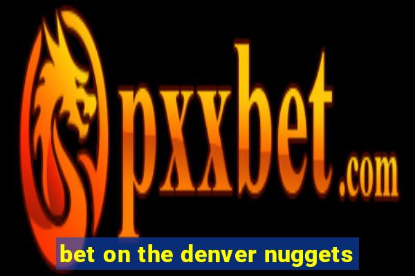 bet on the denver nuggets